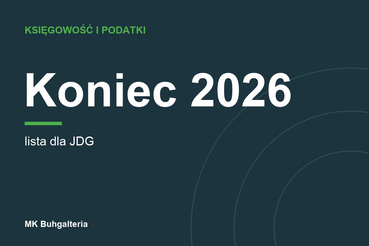 Co zrobić w JDG przed końcem 2026 roku: lista kontrolna