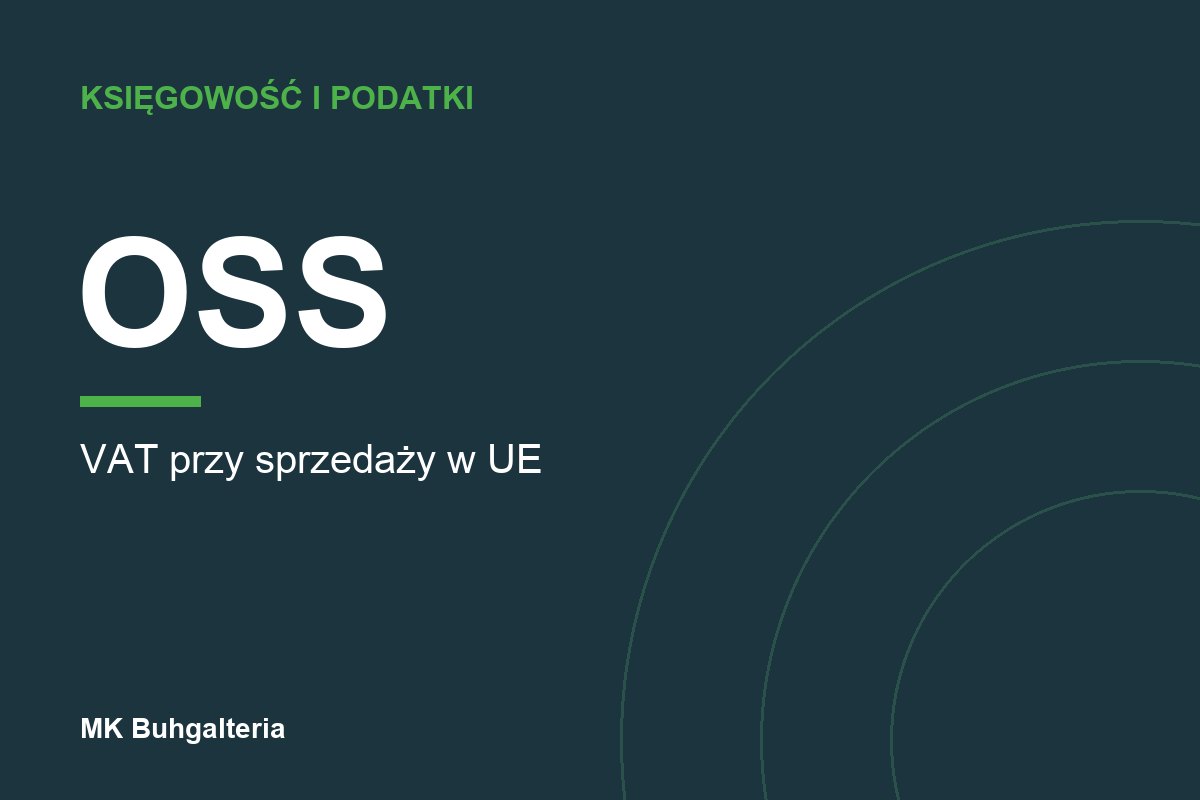 Procedura OSS: VAT przy sprzedaży konsumentom w UE
